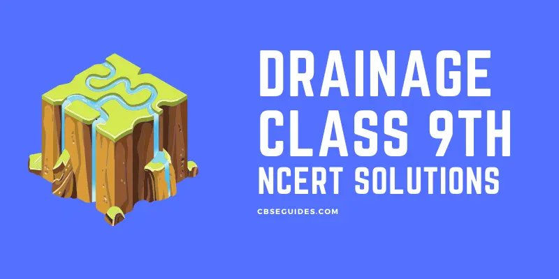 Drainage Class 9th NCERT Solutions Geography