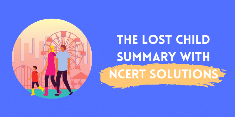 The Lost Child Summary With NCERT Solutions