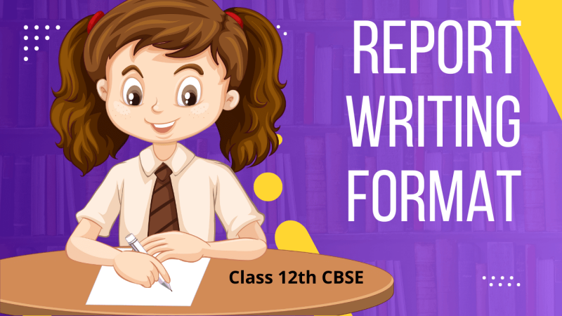 Report Writing Class 12th Format