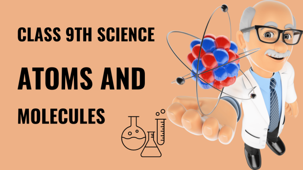 Atoms And Molecules Class 9th Science NCERT