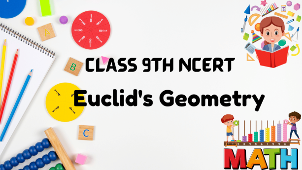 Euclid’s Geometry Class 9th Maths NCERT