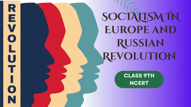 Socialism In Europe And The Russian Revolution Class 9 Social Science