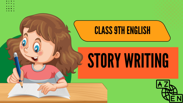 Story Writing Class 9th English