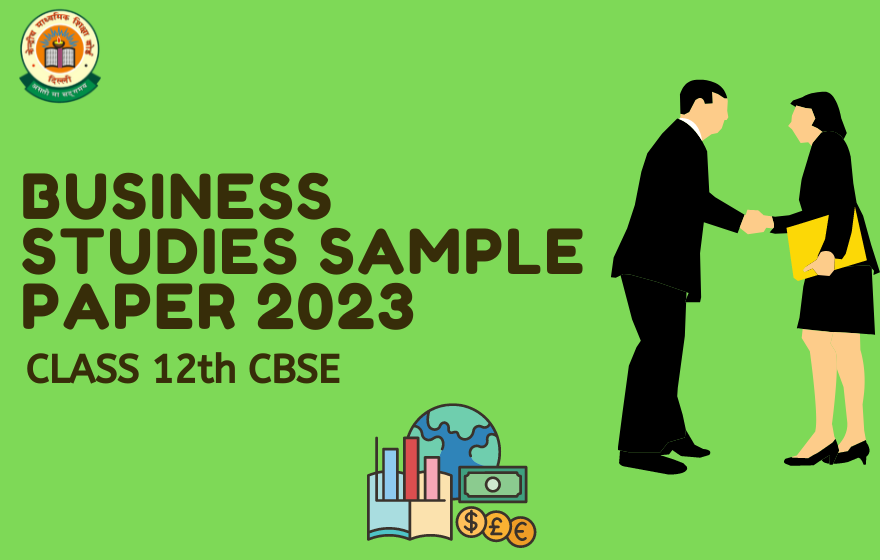 CBSE Class 12 Business Studies Sample Paper 2023