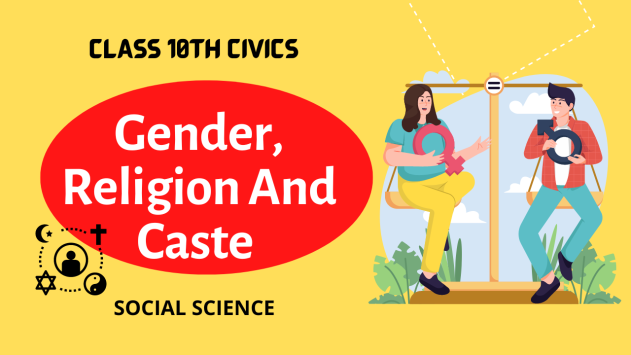 Gender, Religion And Caste Class 10th Social Science