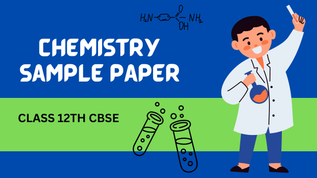 CBSE Class 12 Chemistry Sample Paper 2023