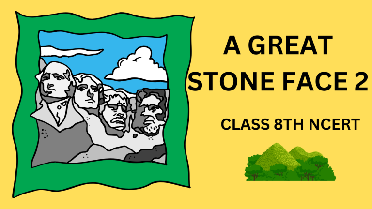 The Great Stone Face 2 8th NCERT