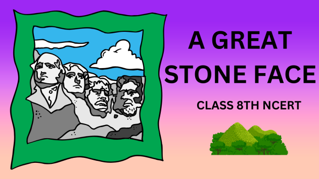 The Great Stone Face I Class 8th NCERT