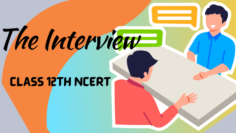 The Interview Class 12th NCERT English